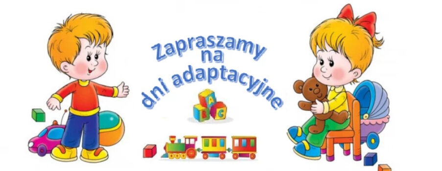 ZAPRASZAMY NA DNI ADAPTACYJNE